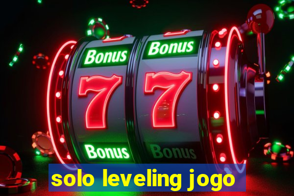 solo leveling jogo